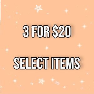 ✨3 FOR $20 SELECT ITEMS✨